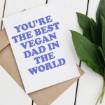 You’re The Best Vegan Dad In The World Card