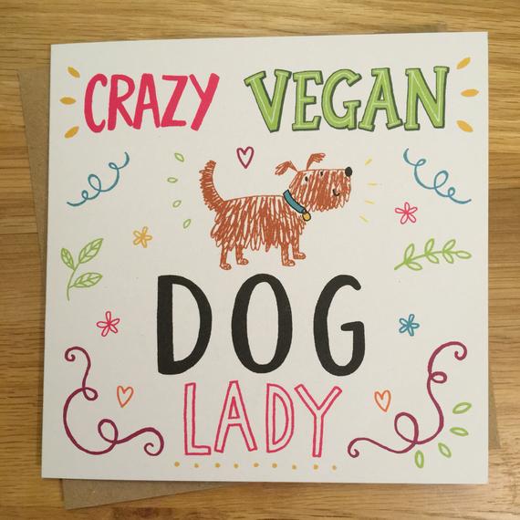 Crazy Vegan Dog Lady - Blank Vegan Greetings Card - Eco Friendly