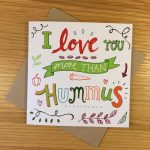 I Love You More Than Hummus – Vegan Greetings Card – Eco friendly