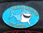 Fish Are Friends Not Food Pin