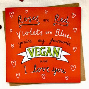 Roses are Red, Violets are Blue, you’re my Favourite Vegan & I love You - Vegan Greetings Card